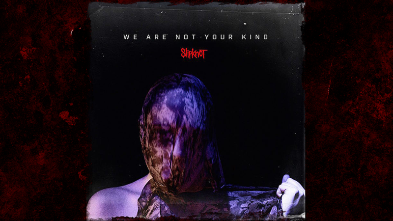 Escucha completo «We Are Not Your Kind», el nuevo álbum de Slipknot
