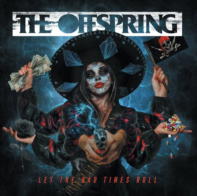 The Offspring – «Let the Bad Times Roll» (2021)