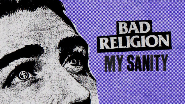 Escucha «My Sanity», tercer adelanto de lo nuevo de Bad Religion