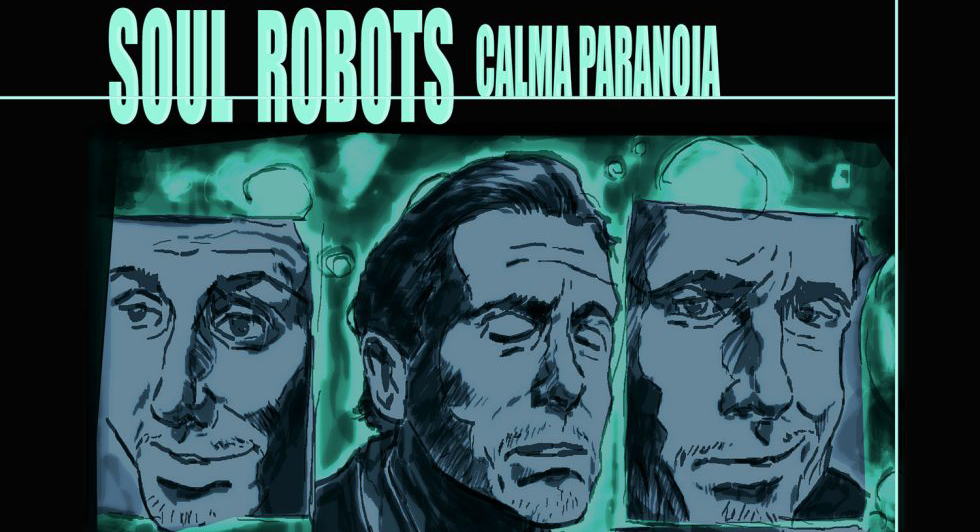 Soul Robots presenta nuevo single titulado “Calma Paranoia”