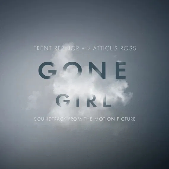 Soundtrack de “Gone Girl”, por Trent Reznor y Atticus Ross: Sutileza disfrazada