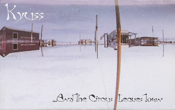 Disco Inmortal: Kyuss-«…And The Circus Leaves Town» (1995)