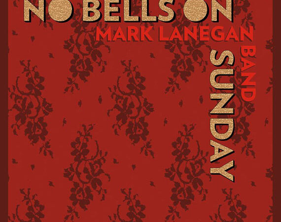 Mark Lanegan adelanta el primer video de su nuevo EP ‘No Bells on Sunday’