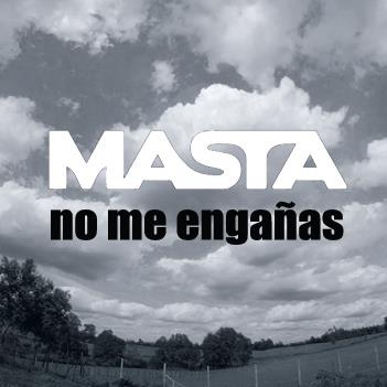 La banda nacional Masta estrena “No me engañes”, primer video y single de su nuevo disco