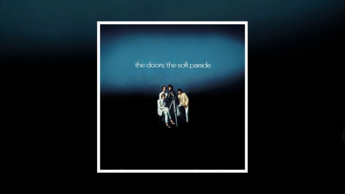 Disco Inmortal: The Doors – The Soft Parade (1969)