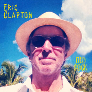 Eric Clapton regresa con un nuevo álbum de estudio: «Old Sock»