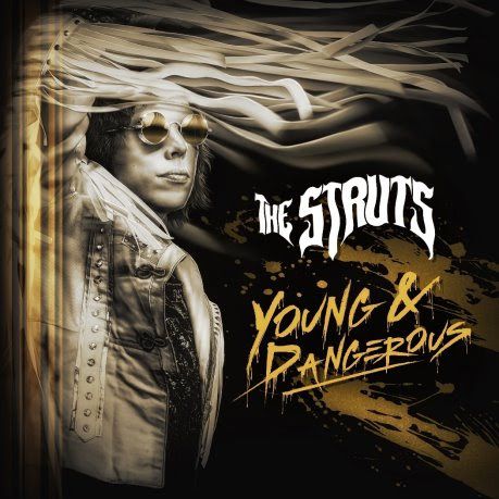 The Struts: “Young & Dangerous” (2018)