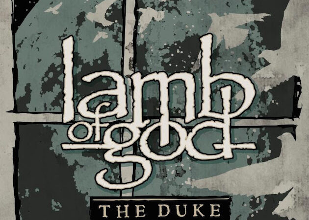 Escucha “The Duke”, la nueva canción de Lamb of God