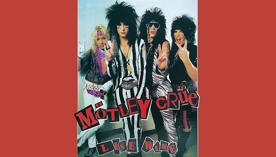 Cancionero Rock: “Live Wire” – Mötley Crüe (1982)
