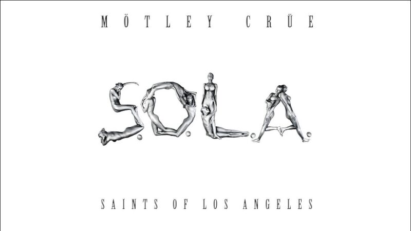 Cancionero Rock: “Saints of Los Angeles” – Mötley Crüe (2008)