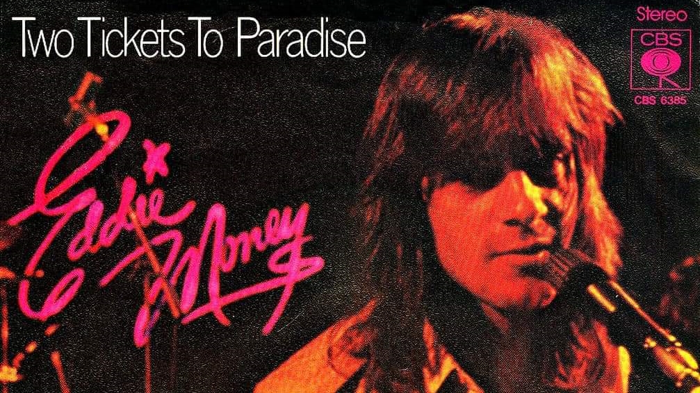 Cancionero Rock: “Two Tickets to Paradise” – Eddie Money (1977)