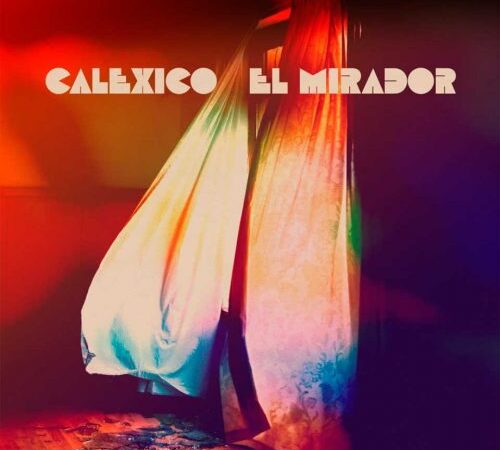 Calexico-«El Mirador» (2022)