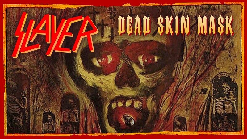 Cancionero Rock: “Dead Skin Mask” – Slayer (1990)