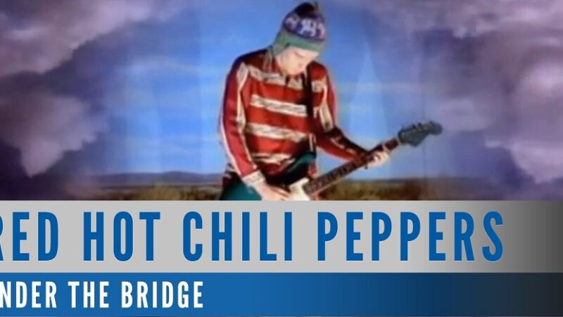 Cancionero Rock: «Under the Bridge» – Red Hot Chili Peppers (1991)