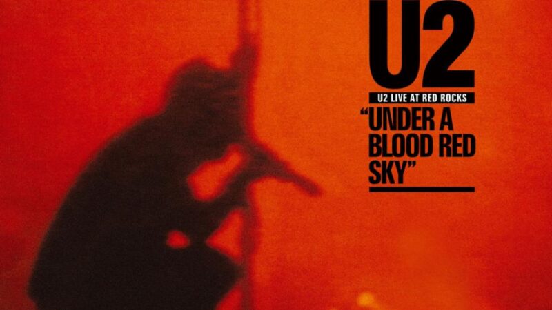 Conciertos que hicieron historia: U2 – Live at Red Rocks: Under a Blood Red Sky (1983)